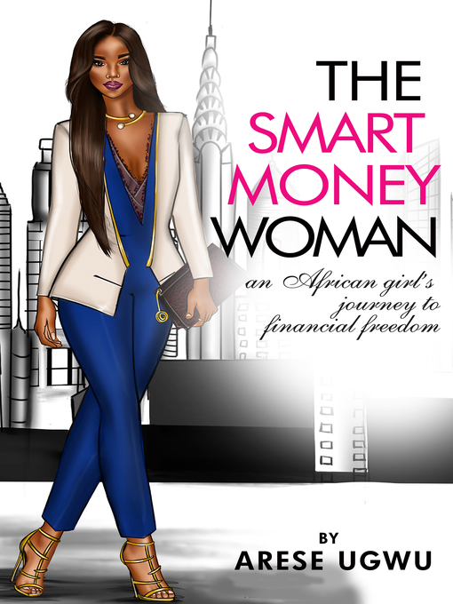 Title details for The Smart Money Woman by Arese Ugwu - Available